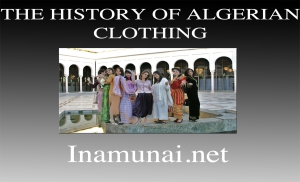 History of Algerian Clothing
